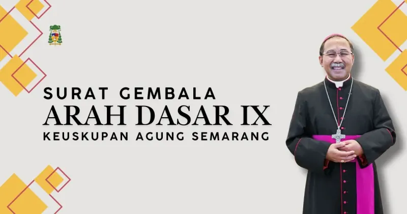 Surat Gembala Menyambut Arah Dasar IX Keuskupan Agung Semarang