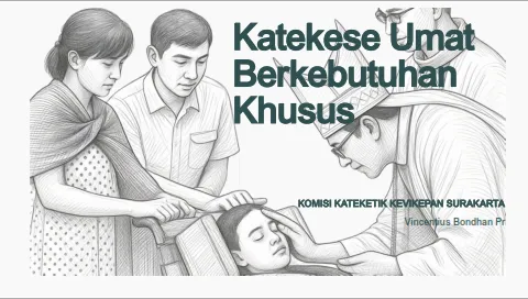 Katekese Umat Berkebutuhan Khusus (UBK)